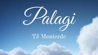 TJ Monterde  Palagi  Lyrics [upl. by Naloj]