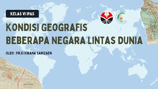 Kondisi Geografis Beberapa Negara Lintas Dunia  Ilmu Pengetahuan Alam dan Sosial IPAS  Kelas VI [upl. by Halimak272]