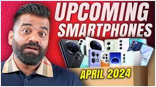 Top Upcoming Smartphones  April 2024🔥🔥🔥 [upl. by Aynat]