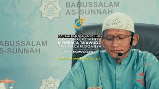 Membaca Taawudz Dan Bacaan Doanya  Dauroh Sifat Shalat Nabi 07  Ust Badru Salam Lc [upl. by Glover]