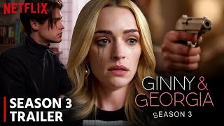 Ginny amp Georgia Season 3 Trailer  FIRST LOOK  2024 Netflix  Release Date News [upl. by Rozamond]