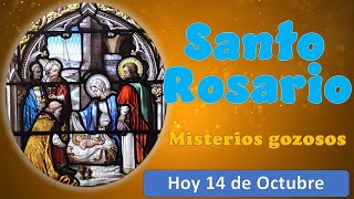 Santo Rosario Misterios Gozosos Hoy 14 de Octubre [upl. by O'Neill160]