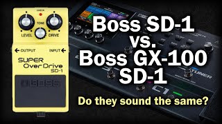 Boss SD1 vs Boss GX100 SD1 Do they sound the same [upl. by Annonyw]