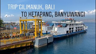 Trip Menyeberang dari Pelabuhan Gilimanuk Bali ke Pelabuhan Ketapang Banyuwangi Jawa Timur [upl. by Derron564]