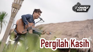 Charly Van Houten  Pergilah Kasih  Chrisye   Official Live Acoustic Cover 133 [upl. by Lertnahs13]