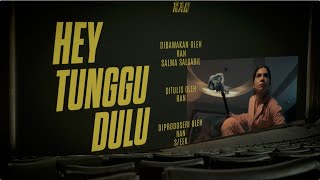 RAN Salma Salsabil  Hey Tunggu Dulu Official Lyric Video [upl. by Aufmann]