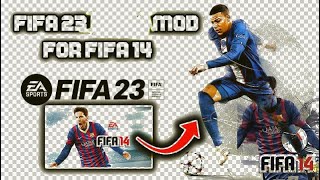 FIFA 14 2023 MOD  FIFA 14 TO FIFA 23 UPDATE SEASON 2023 [upl. by Hsoj841]