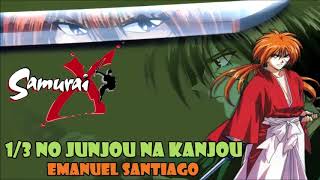 13 no Junjou na Kanjou Samurai X ending 6 cover latino by Emanuel Santiago [upl. by Prevot]