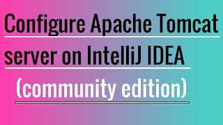 Apache Tomcat Integration in IntelliJ IDEA and War file Deployment [upl. by Parsifal]