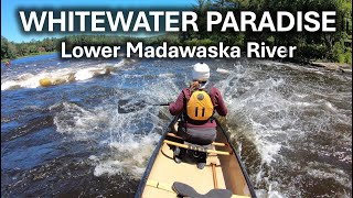 Whitewater Paradise  Lower Madawaska Canoe Trip  Palmer Rapids to Griffith [upl. by Suirauqed]