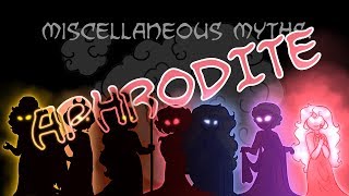 Miscellaneous Myths Aphrodite [upl. by Pedaias389]