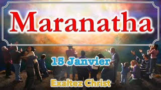 Maranatha Ellen White — le 15 Janvier Exaltez Christ [upl. by Phenice]