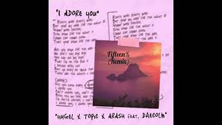 Fifteen  I Adore You Remix [upl. by Acisey]