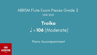 ABRSM Flute Grade 2 20182021 Troika ♩ 106 Moderate Piano Accompaniment [upl. by Idner696]