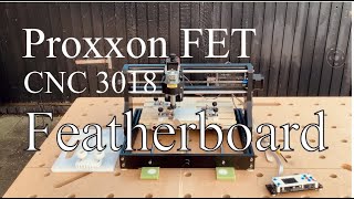 Featherboad Proxxon FET CNC3018 [upl. by Nikoletta]