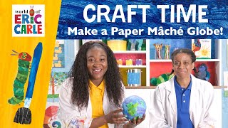 Make a Paper Mache Globe  Crafts amp Activities  The World of Eric Carle [upl. by Arvo801]