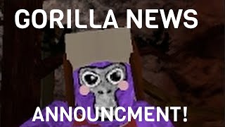 GORILLA NEWS Announcment ‖ Gorilla tag [upl. by Ayerdna316]