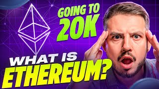 Ethereum Will Be Worth 20000 What Is Ethereum [upl. by Aicerg]