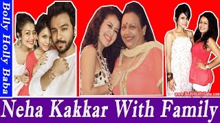 Neha Kakkar  With Family  Husband  Father  Brother  New Songs  Movies Childhood Pics [upl. by Jacinto510]