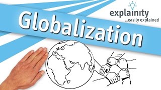 Globalization explained explainity® explainer video [upl. by Odama788]