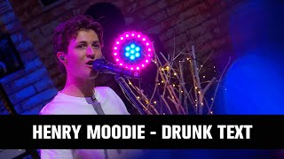 Henry Moodie  Drunk Text [upl. by Hoopen]