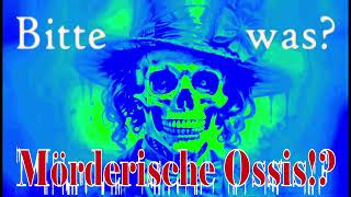 Mörderische Ossis Bitte was [upl. by Amado]