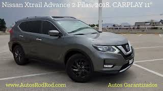 Nissan Xtrail 2 Filas Advance 2018 CarPlay Panorámica cámara y sensores reversa r18 AutosRodRod [upl. by Gustafson497]