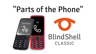 The Parts Of The Phone  BlindShell Classic Tutorials [upl. by Aohk]