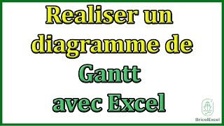 Realiser un diagramme de Gantt avec Excel [upl. by Leinaj]