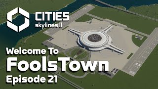 Building an AIRPORT in Cities Skylines 2 FoolsTown 21 [upl. by Sapphire]