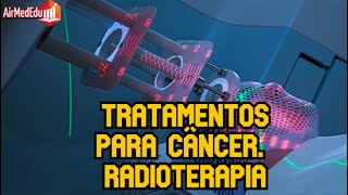 Tratamentos para câncer  Radioterapia [upl. by Adaval]