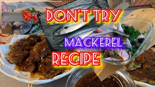 DON’T TRY THIS MACKEREL RECIPE [upl. by Peer934]