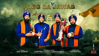 Pagg Da Jawab  Gurpreet Singh Landran Wale  Audio Promo  Dharam Seva Records [upl. by Tavy]