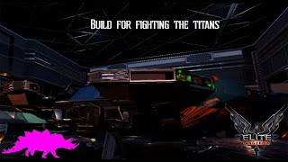 Elite Dangerous Build for fighting the Titans [upl. by Anica]