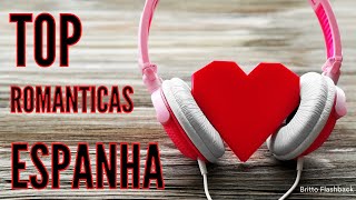 ROMANTICAS ESPANHOLAS PARA OUVIR TRANQUILAMENTE  Canciones Románticas Españolas [upl. by Sephira730]