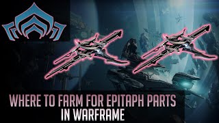 Where to farm for Epitaph in Warframe [upl. by Noved]