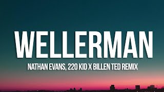 Nathan Evans  Wellerman Lyrics Tiktok song 220 KID x Billen Ted Remix Sea Shanty [upl. by Fesuy185]