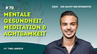 70 Mentale Gesundheit Meditation amp Achtsamkeit mit Timo Janisch [upl. by Anyel]