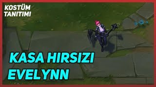 Kasa Hırsızı Evelynn Kostüm Tanıtımı League of Legends [upl. by Eicyal480]