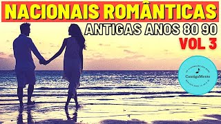 Músicas Nacionais Romanticas Anos 80 3 [upl. by Annaerda]