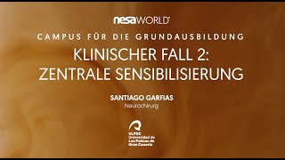 Klinischer Fall Zentrale Sensibilisierung Dr Santiago Garfias Neurochirurg Experte für NESA® [upl. by Siron886]