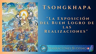 Tsongkhapa La Exposición del Buen Logro de las Realizaciones  Biografía Espiritual de Tsongkhapa [upl. by Euk]