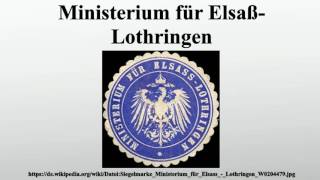 Ministerium für ElsaßLothringen [upl. by Noelc579]