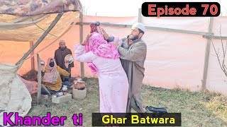 Khander ti Ghar Batwara  Part 70  Kashmiri Drama [upl. by Ricca]