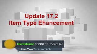 MicroStation CONNECT 172 Item Types Enhancements [upl. by Grace]