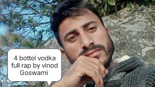 4 bottel vodka full rap by vinodgoswami2023 [upl. by Katine]