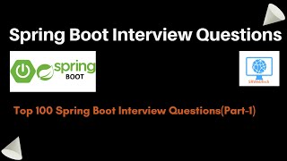 Top 100 Spring Boot Interview QuestionsPart1 [upl. by Lubbi545]