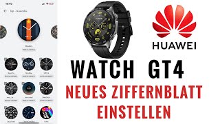 HUAWEI Watch GT4 neues WatchfaceZiffernblatt einstellen [upl. by Aarika]