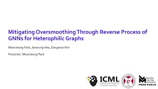 ICML 2024 Mitigating Oversmoothing Through Reverse Process of GNNs for Heterophilic Graphs [upl. by Htehpaj720]