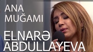 Elnarə Abdullayeva Manaf Ağayev Ana Mugamı Super İfa 2018 [upl. by Noizneb]